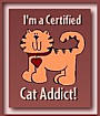 I'm a Certified Cat Addict, see if you are!